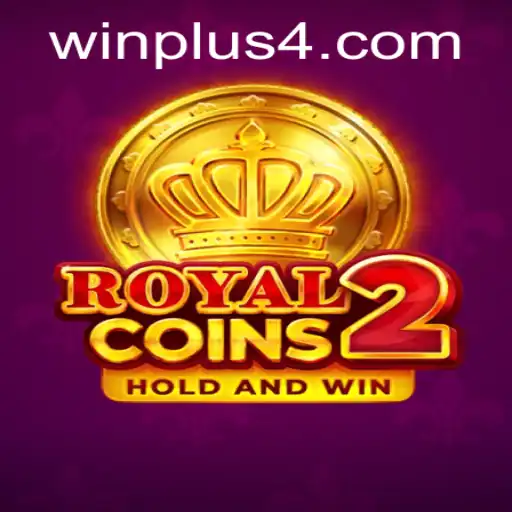 Discover the Thrills of RoyalCoins2 with Winplus 4: A Comprehensive Guide